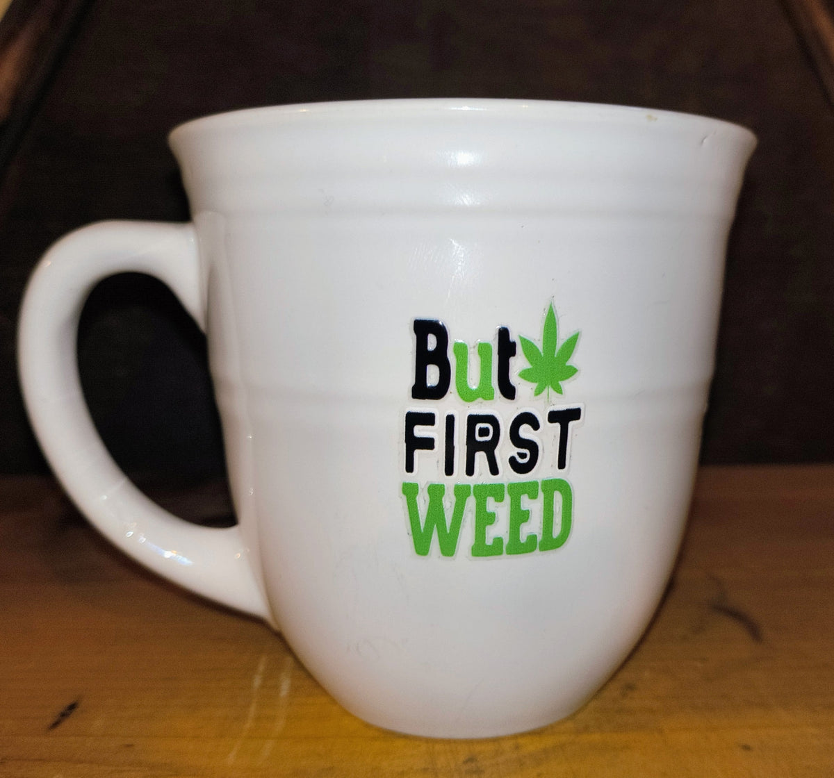 Mug "but first weed"