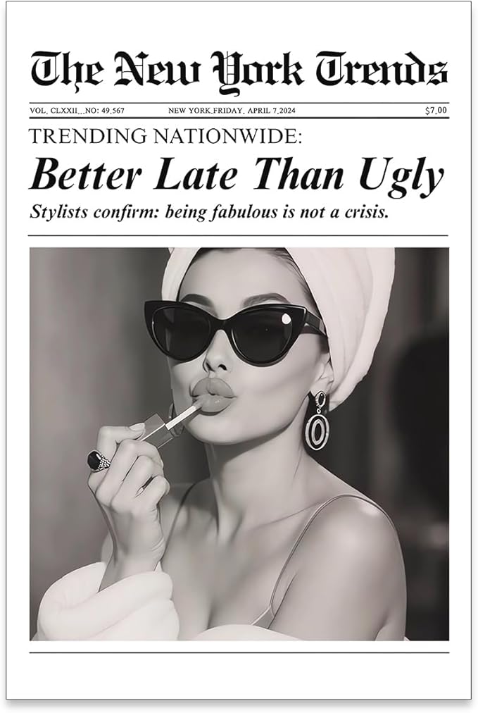Trendy Newspaper Posters Better Late Than Ugly Wall Art Vintage Black And White