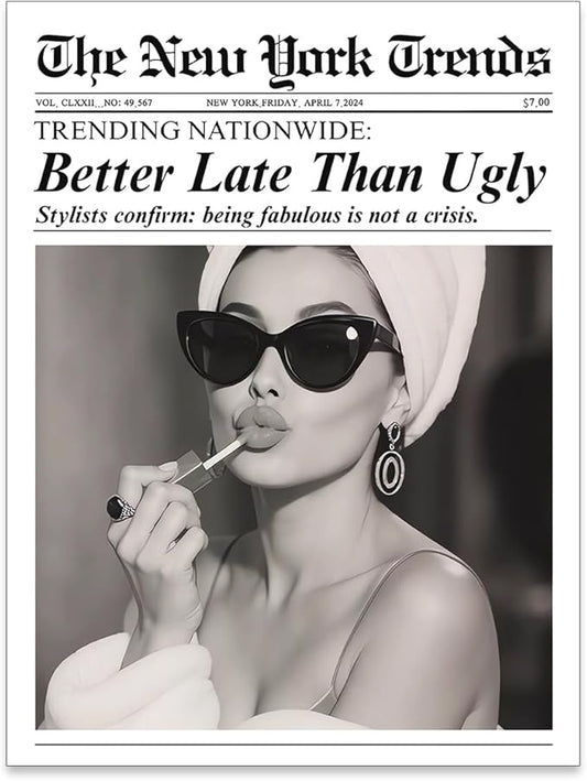 Trendy Newspaper Posters Better Late Than Ugly Wall Art Vintage Black And White