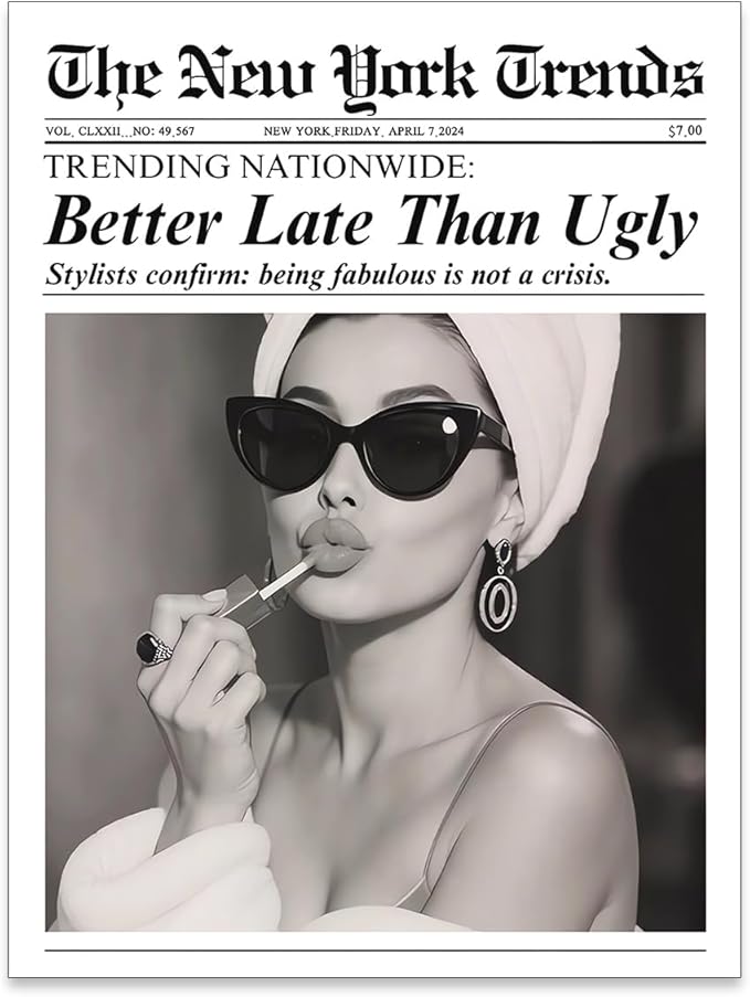 Trendy Newspaper Posters Better Late Than Ugly Wall Art Vintage Black And White