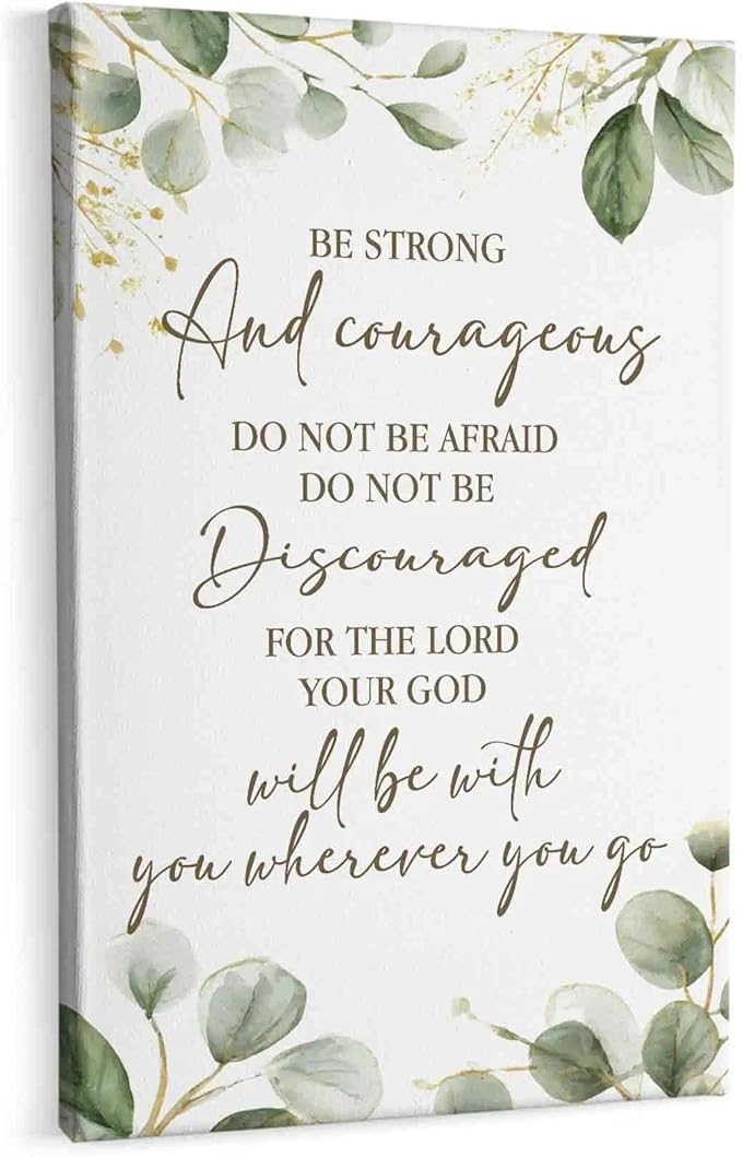 HIWX Christian Inspirational Wall Decor, Be Strong and Courageous Bible Verses