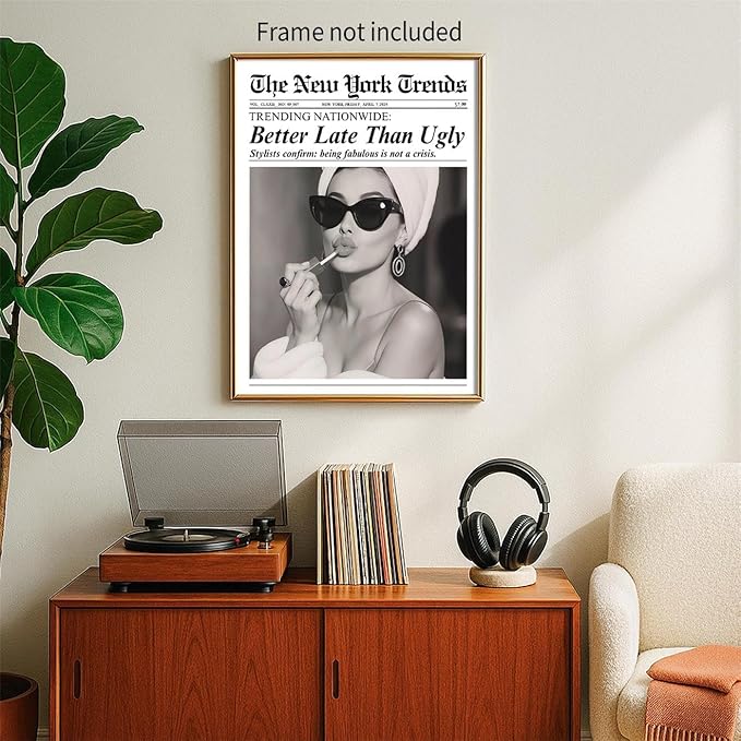 Trendy Newspaper Posters Better Late Than Ugly Wall Art Vintage Black And White